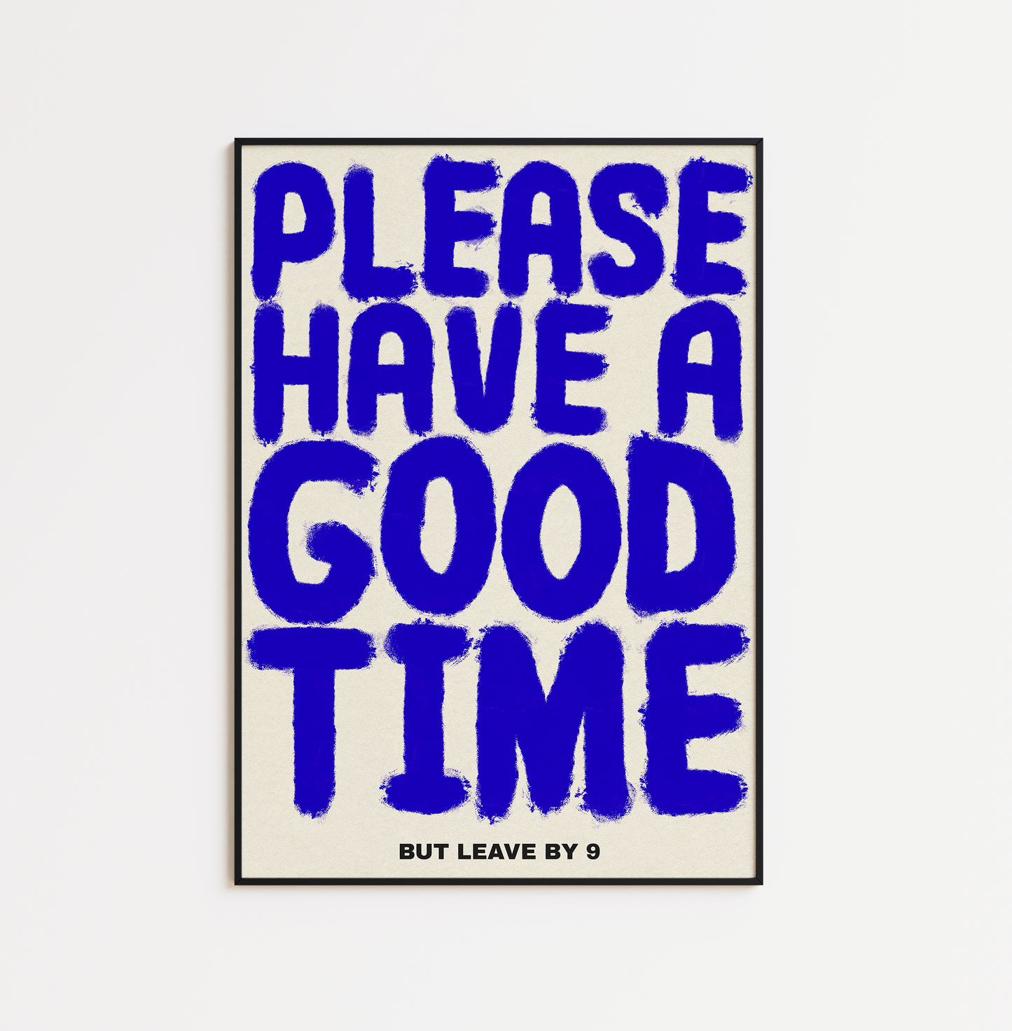 Have a Good Time - Leave by 9
