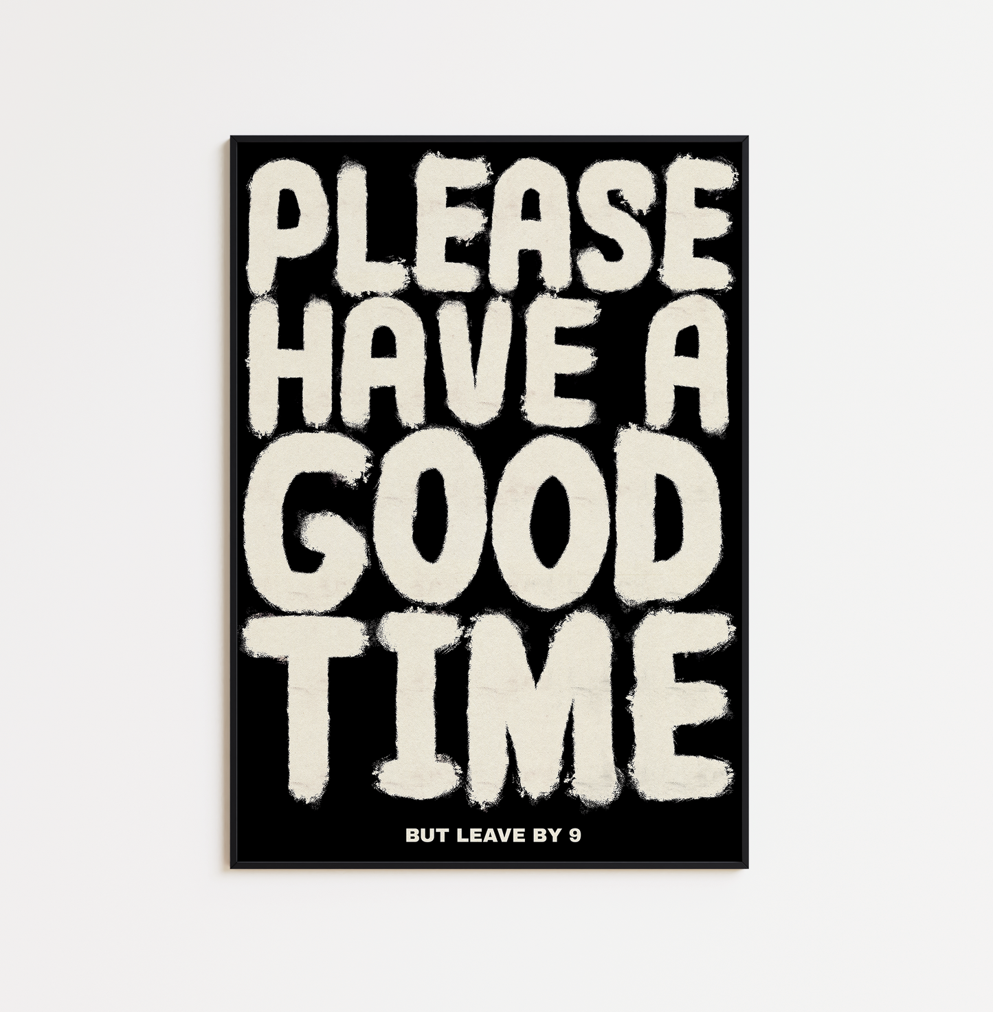 Have a Good Time - Leave by 9