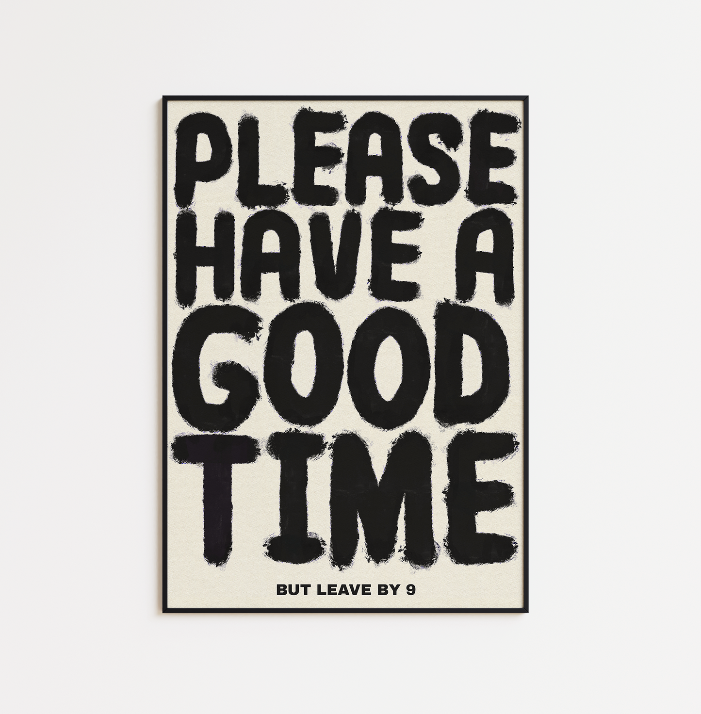 Have a Good Time - Leave by 9