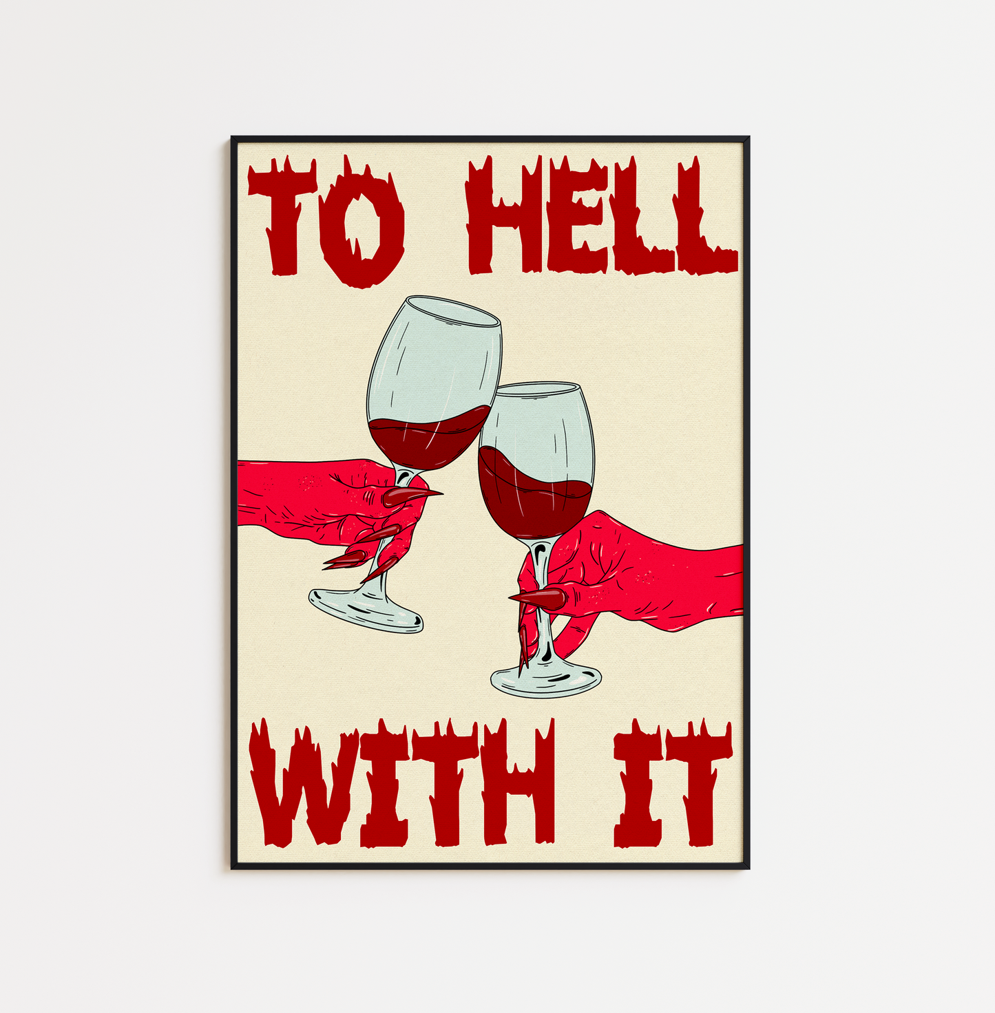 To Hell With It