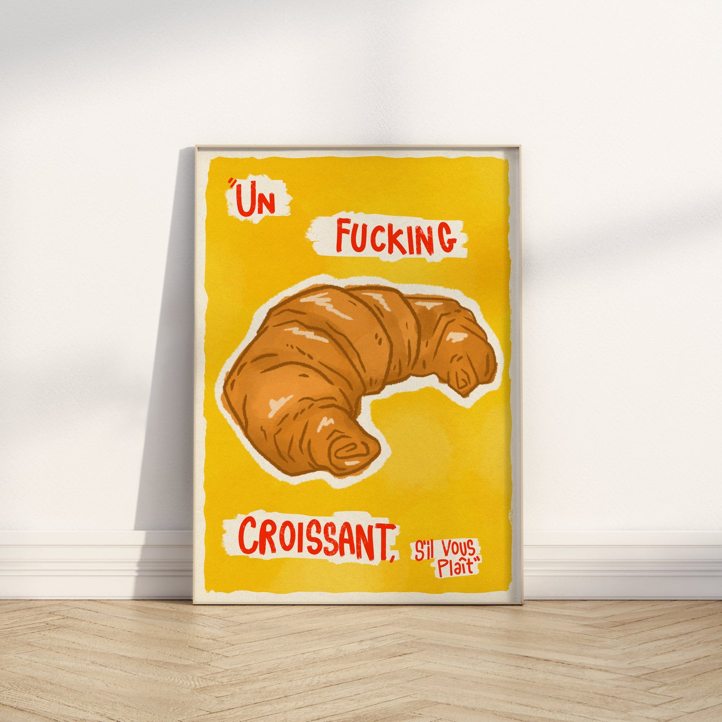 Un F*ing Croissant Sil Vous Plait