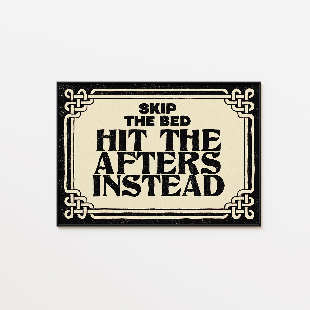 Skip The Bed, Hit The Afters Instead