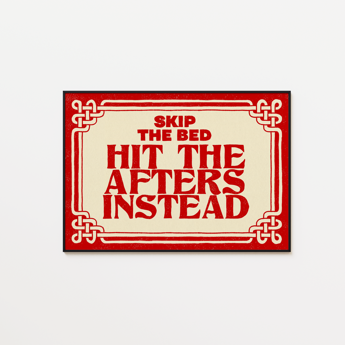 Skip The Bed, Hit The Afters Instead
