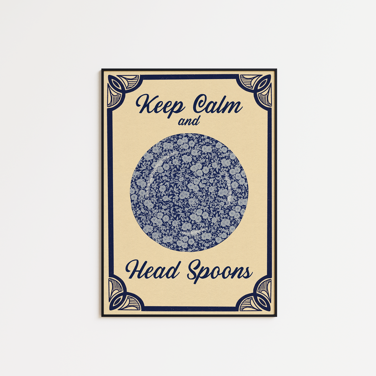 Keep Calm and Head Spoons