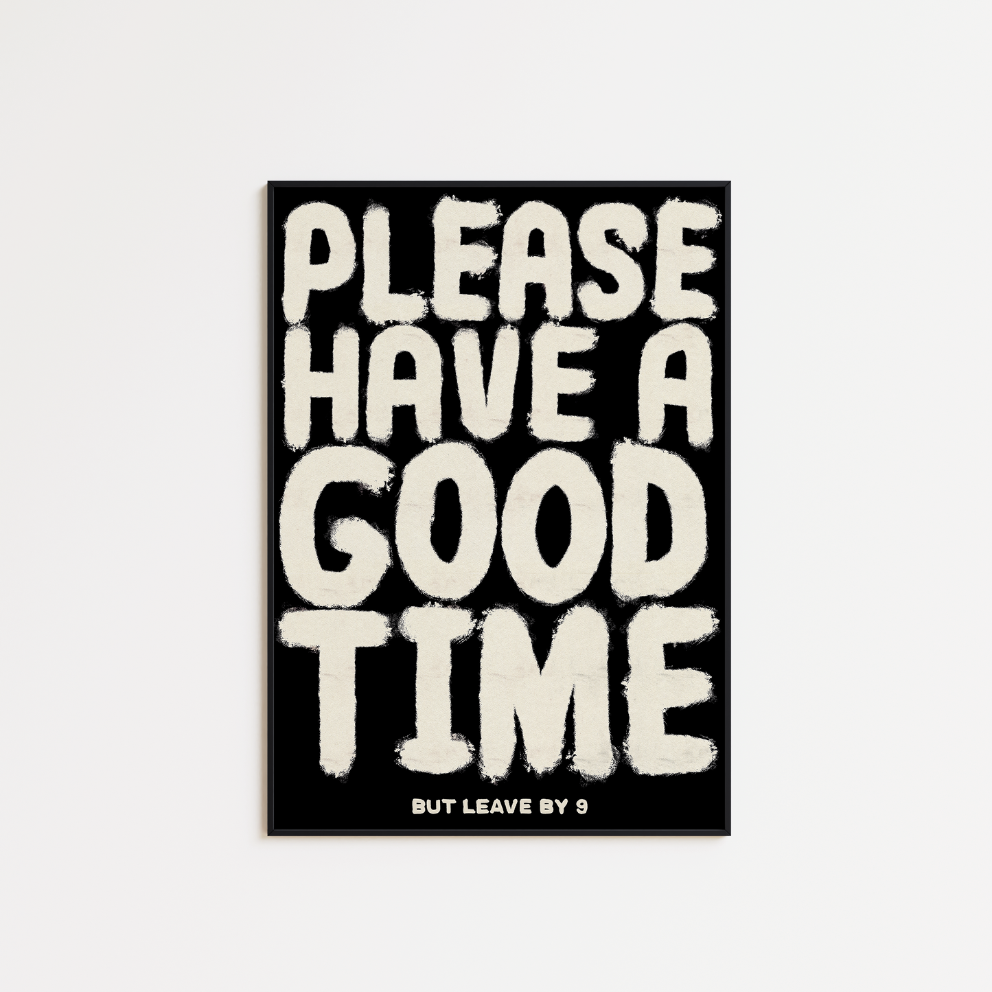 Have a Good Time - Leave by 9