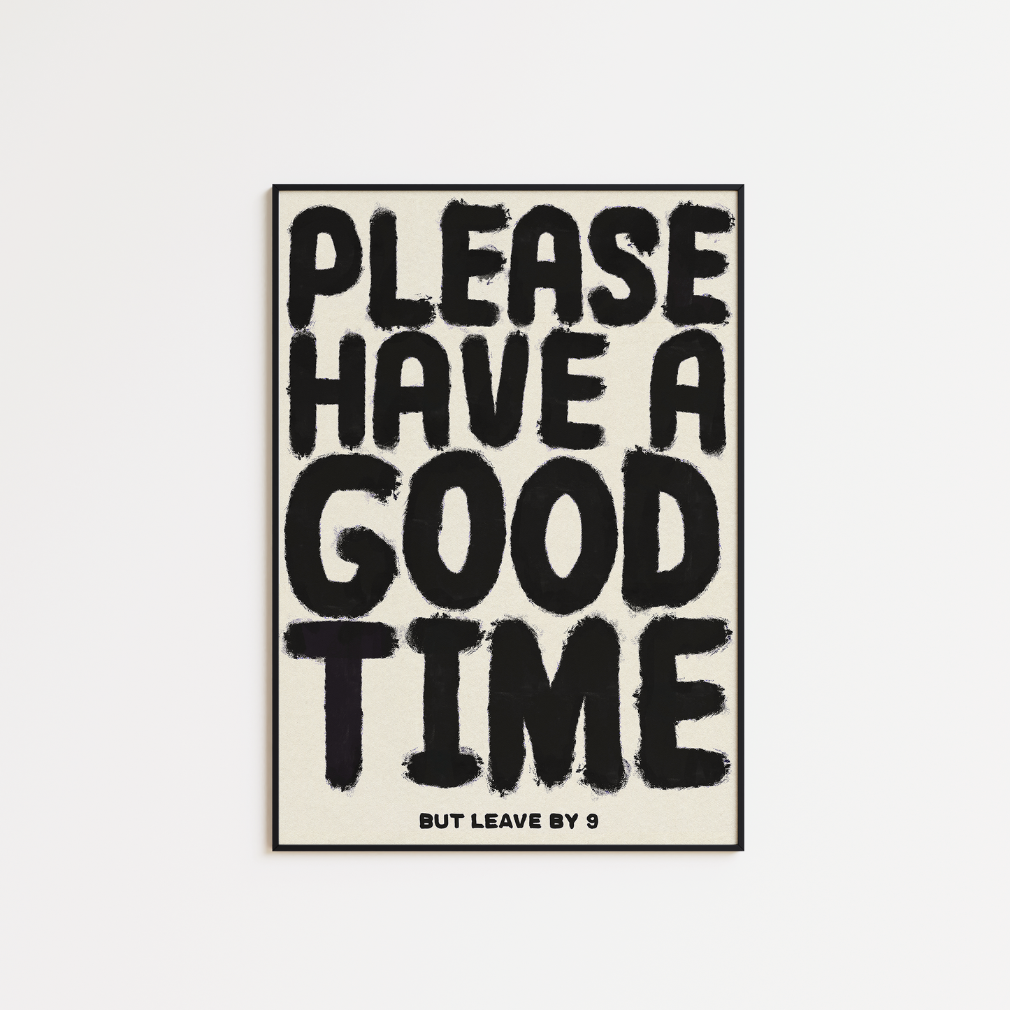 Have a Good Time - Leave by 9