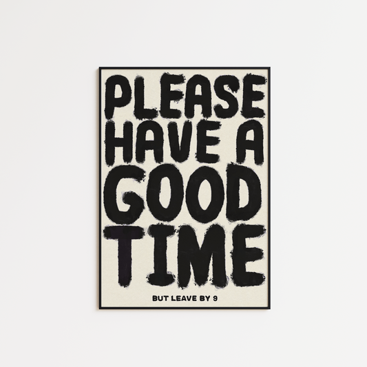 Have a Good Time - Leave by 9