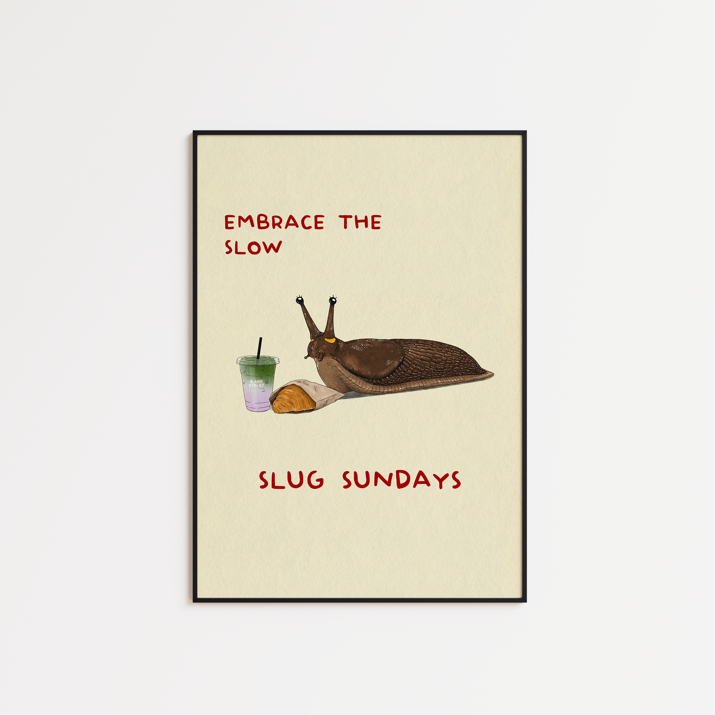 Slug Sundays - Embrace The Slow Prints (Coffee & Matcha versions available)